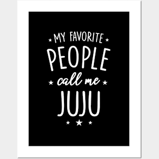 Juju My Favorite People Call Me Juju Posters and Art